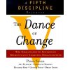 The Dance of Change: The Challenges to Sustaining Momentum in a Learning Organization Senge Peter M.