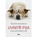 Uvnitř psa - Alexandra Horowitzová