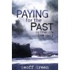 Paying for the Past: My true life crime story
