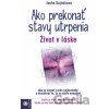Ako prekonať stavy utrpenia - Janka Kajánková