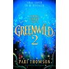 Greenwild Book 2