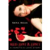 Red Hot and Holy: A Heretics Love Story (Beak Sera)