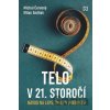 Telo v 21. storočí - Michal Červený, Milan Sedliak