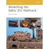 Modelling the Sdkfz 251 Half-Track