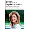 Úspěšná a šťastná - Arianna Huffingtonová
