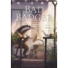 BAD BADGER