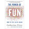 The Power of Fun - Catherine Price