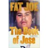 The Book of Jose: A Memoir (Fat Joe)