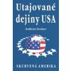 Utajované dejiny USA - Karlheinz Deschner