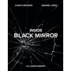 Black Mirror: The Inside Story - Charlie Brooker, Annabel Jones, Jason Arnopp, Ebury Press