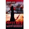 Pravá krev Všichni mrtví - Charlaine Harris