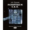 Panoptikum s.r.o. - Jiří Žáček, Pavel Skalník