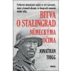 Bitva o Stalingrad německýma očima - Jonathan Trigg