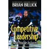 Competitive Leadership: Twelve Principles for Success (Brian Billick,James A. Peterson,Andrea Kremer)(Pevná)