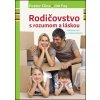 Rodičovstvo s rozumom a láskou - Foster Cline, Jim Fay