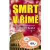 Smrt v Římě - Robert Katz