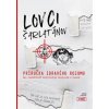 Lovci šarlatánov - Príručka zdravého rozumu - Kolektív autorov