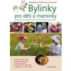Bylinky pro děti a maminky - Staňková–Kröhnová Magdaléna