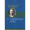 V tajomnom šere - Alexander Ivanovič Kuprin