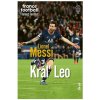 Lionel Messi – Kráľ Leo