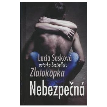 Nebezpečná - Lucia Sasková