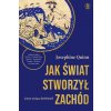 Jak świat stworzył Zachód. Cztery tysiące lat historii