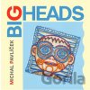 Michal Pavlíček: Big Heads LP - Michal Pavlíček