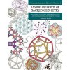 Divine Patterns of Sacred Geometry Coloring Book: For Intuitive Connection & Mindful Relaxation