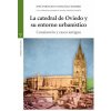 La catedral de Oviedo y su entorno urbanístico