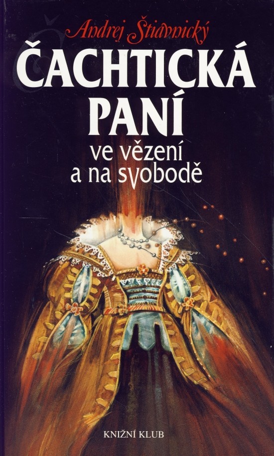 Sbohem, Čachtická paní - Andrej Štiavnický