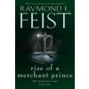 Rise of a Merchant Prince (Raymond E. Feist)(Brožovaná)