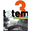 totem 3: Cahier d'activités + Audio CD - Pracovný zošit (Marie-José Lopes)