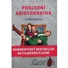Poslední aristokratka - Evžen Boček
