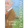 Something Fresh (Wodehouse P.G.)