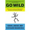 Go Wild (John J. Ratey,Richard Manning)(Brožovaná)