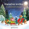 Vianočná knižka 24 adventných okienok - Kolektív autorov