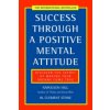 Success Through a Positive Mental Attitude
