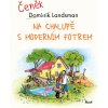 Na chalupě s moderním fotrem - Dominik Landsman