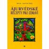 Ájurvédské recepty pro zdraví