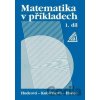 Matematika v příkladech, 1. díl - T. Hudec, Libuše Kubičíková, Milada Hudcová