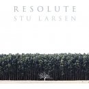 LARSEN STU: RESOLUTE CD