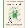 Nevyhorení: Magazín o tom, ako sa starať o seba a svojich blízkych