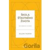 Škola šťastného života - Gelong Thubten