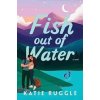 Fish Out of Water - Katie Ruggle, Sourcebooks Casablanca