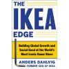 IKEA Edge: Building Global Growth and Social Good at the Worlds Most Iconic Home Store Dahlvig Anders