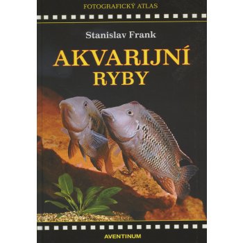 Akvarijní ryby - Stanislav Frank