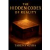 THE HIDDEN CODEX OF REALITY