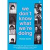 We Dont Know What Were Doing - Thomas Morris, Faber & Faber