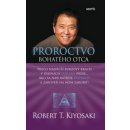 Proroctvo bohatého otca - Robert T. Kiyosaki