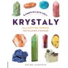 Kompletní průvodce krystaly - Objevte léčivou energii, 100 krystalů a kamenů - Rachel Hancock
